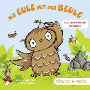 Die Eule mit der Beule Hörbuch